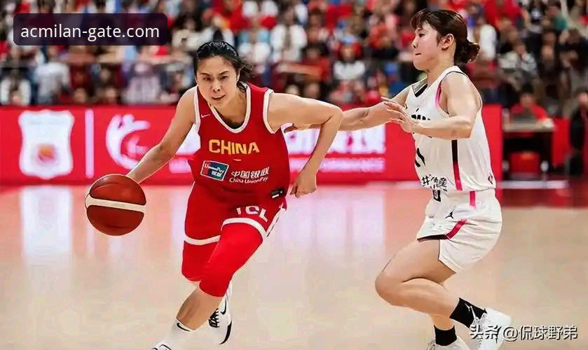 米兰APP ios下载 揭秘中国女篮资格赛关键一胜:米兰APP如何让我看清战术细节